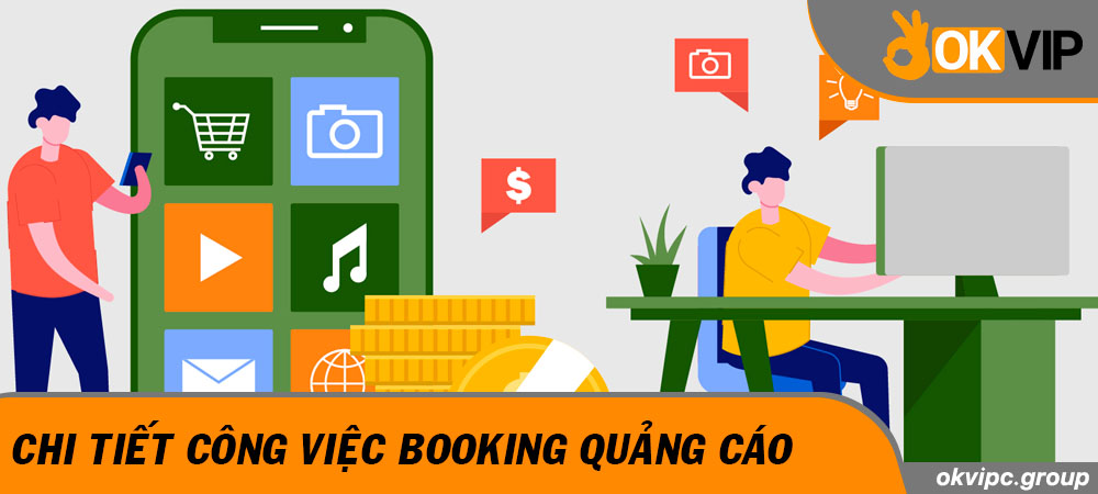 Chi tiết công việc booking quảng cáo