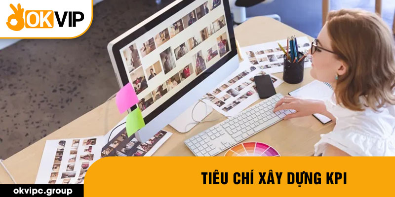 Tiêu chí xây dựng kpi