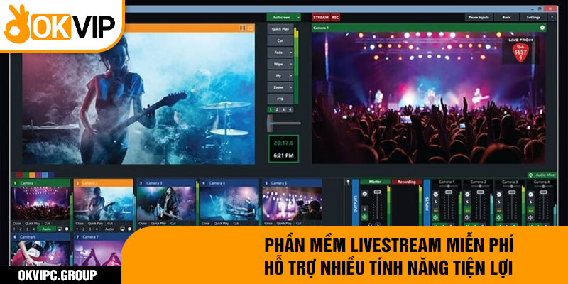 Phần mềm livestream miễn phí hỗ trợ nhiều tính năng tiện lợi