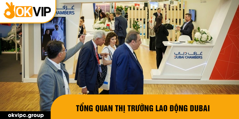 Tổng quan thị trường lao động Dubai