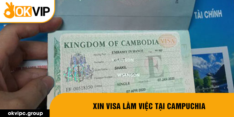 Xin visa làm việc tại Campuchia