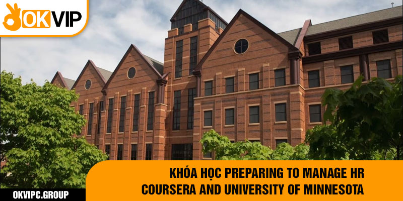 Khóa học Preparing to Manage HR (Coursera and University of Minnesota)