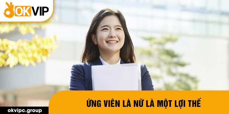 Ứng viên là nữ là một lợi thế