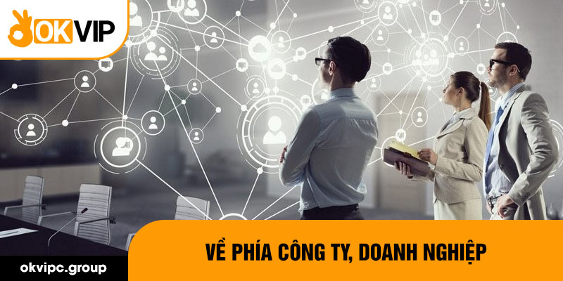 Về phía công ty, doanh nghiệp