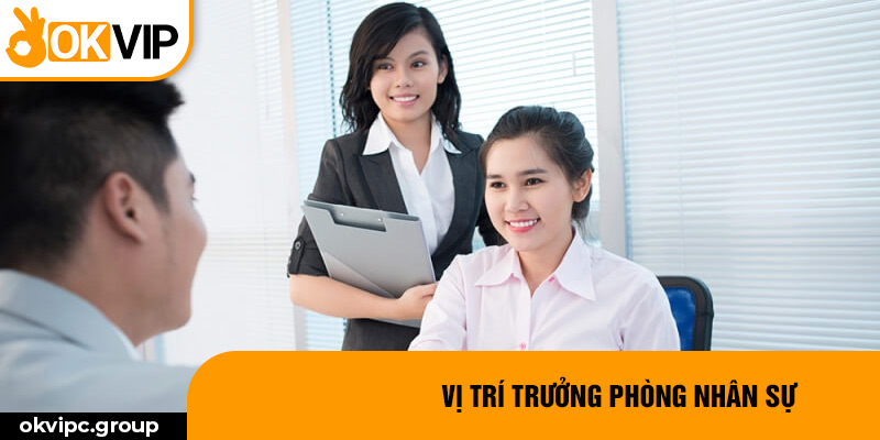 Vị trí trưởng phòng nhân sự