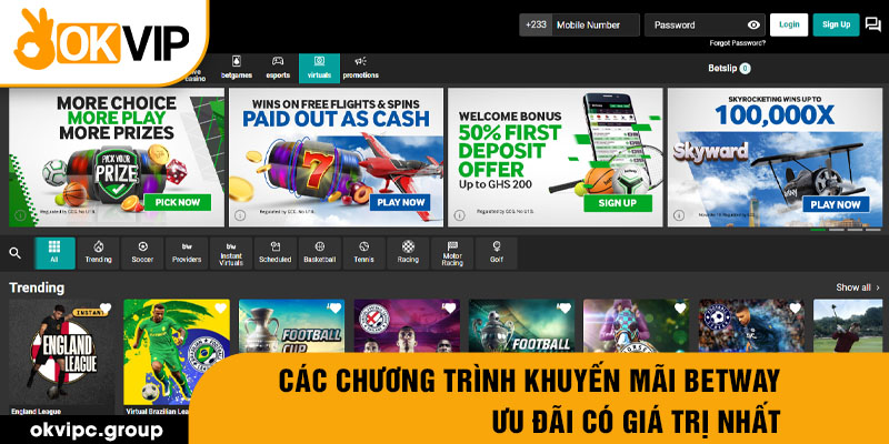 Các chương trình khuyến mãi Betway ưu đãi có giá trị nhất