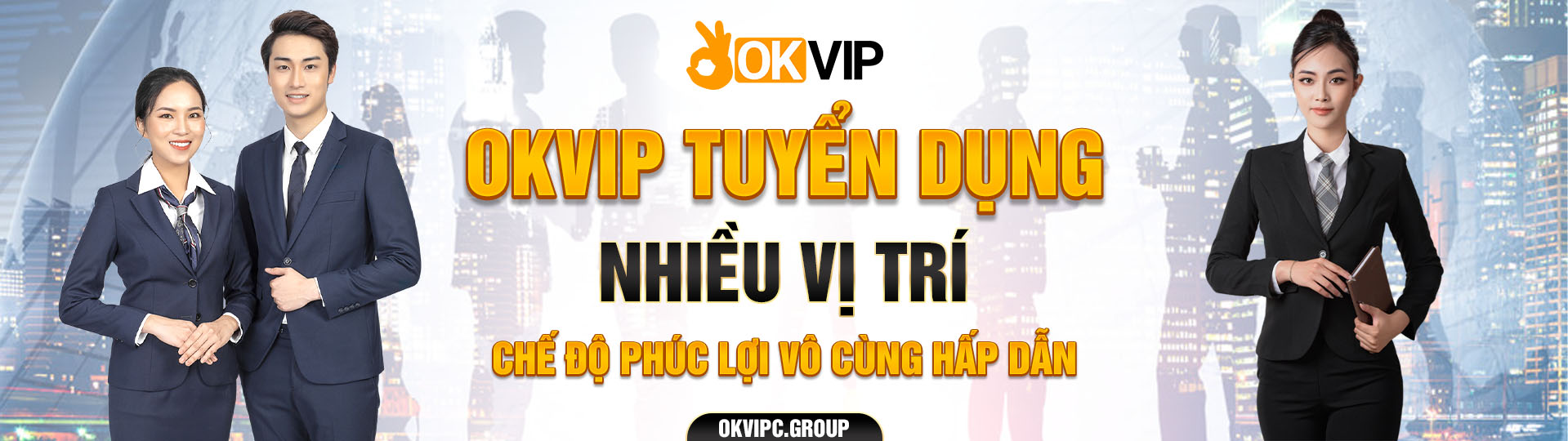 OKVIP TRANG LIÊN MINH TUYỂN DỤNG LỚN SỐ 1 VIỆT NAM